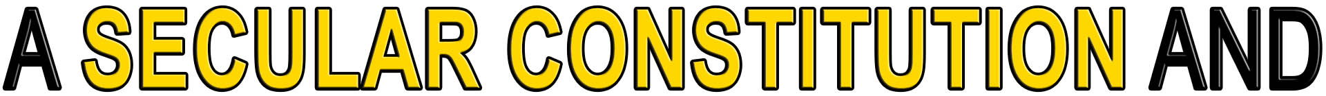 A SECULAR CONSTITUTION AND